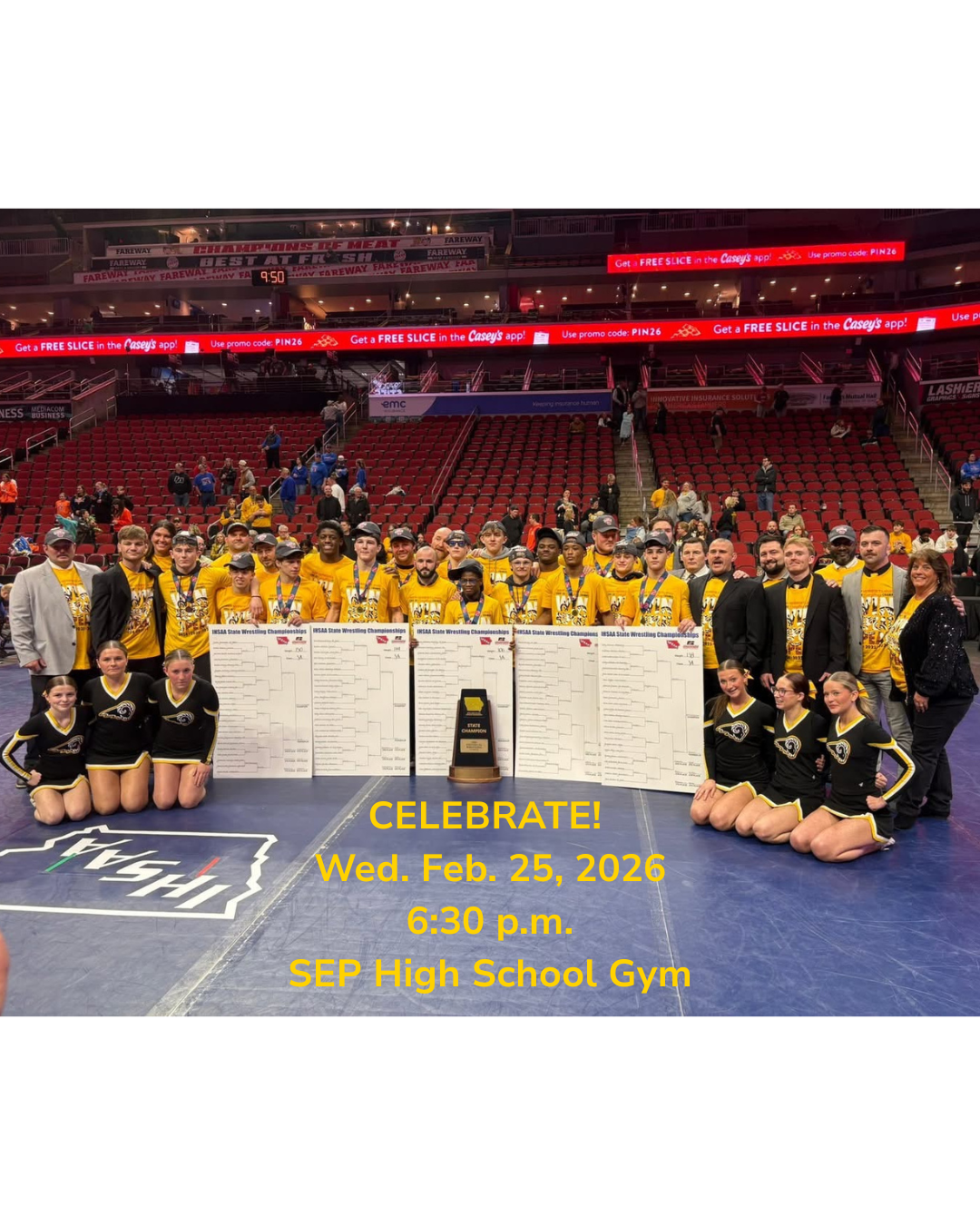 CELEBRATE State Wrestling Champions! Wed. Feb. 25, 2026 630 p.m. SEP High School Gym
